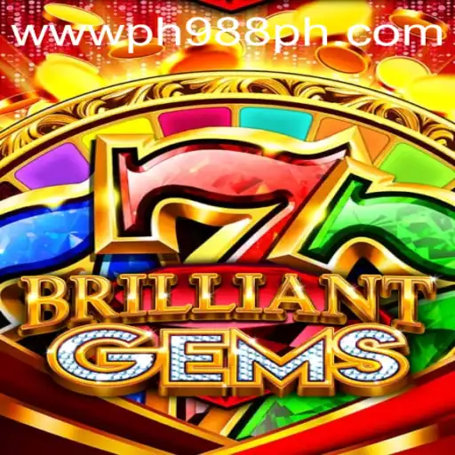 Exploring the Dynamic World of BrilliantGems and the Excitement of PH988.PH